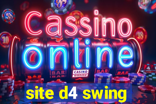 site d4 swing